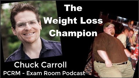 Chuck Carroll - The Weight Loss Champion
