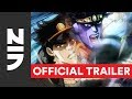 JoJo's Bizarre Adventure, Set 2: Stardust Crusaders - Official English Trailer