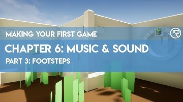 Making Your First Game in Unreal Engine 4 // 6-3 Footsteps