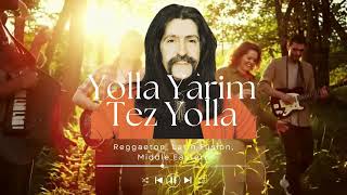 Ümit Reva - Yolla Yarim Tez Yolla (Reggaeton, Latin Fusion, Middle Eastern) #barışmanço #cover