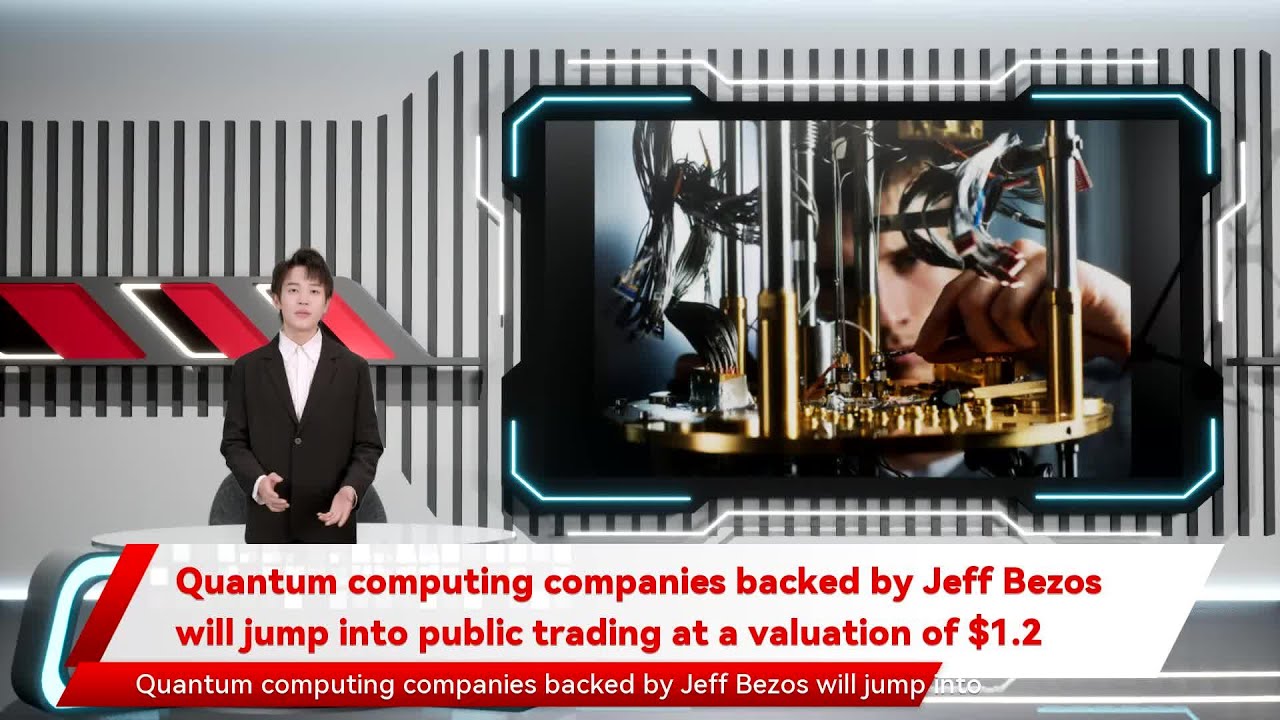 Quantum computing companies backed by Jeff Bezos will jump into public trading at a valuation of $1
