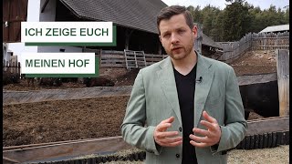 Ich zeige euch meinen Hof - Oberweidacherhof