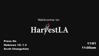 HarvestLA 20201101 - Press On - Hebrews 12: 1‐3