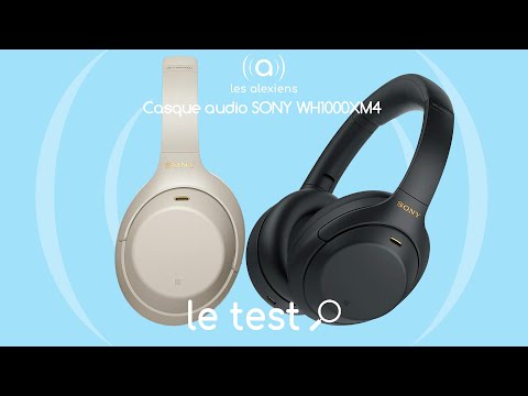 [TEST] Casque Bluetooth SONY WH-1000XM4 : réduction de bruit, Hi-Rés, Alexa et Google Assistant !