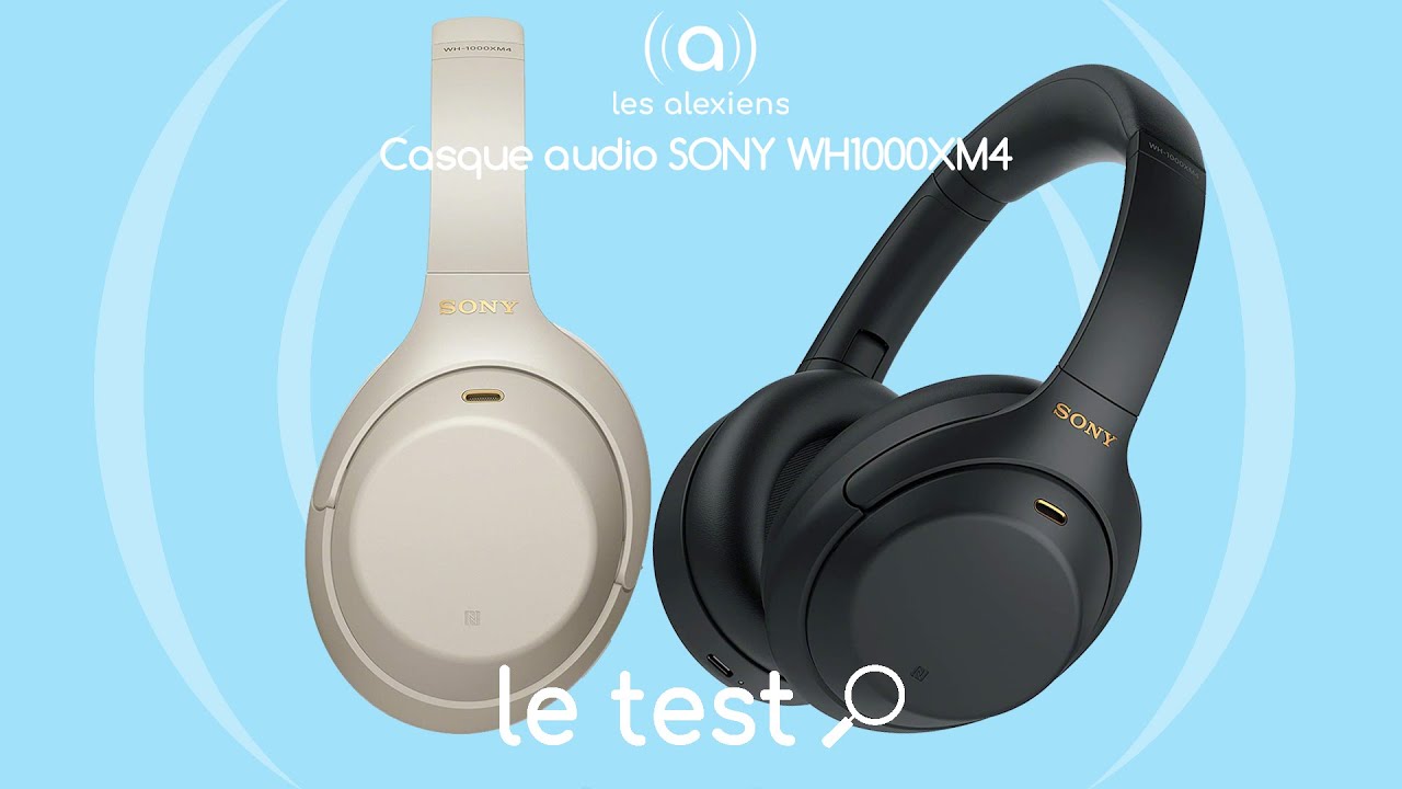 TEST] Casque Bluetooth SONY WH-1000XM4 : réduction de bruit, Hi-Rés, Alexa  et Google Assistant ! 