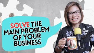 SOLVE THE MAIN PROBLEM OF YOUR BUSINESS