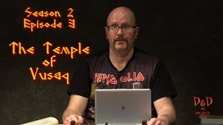 D&D with High School Students S02E03 - The Temple of Vusaq - DnD, Dungeons & Dragons