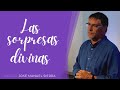 Pastor José Manuel Sierra: Las sorpresas divinas
