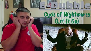 E-Dubble - Cycle of Nightmares (Let It Go) | REACTION