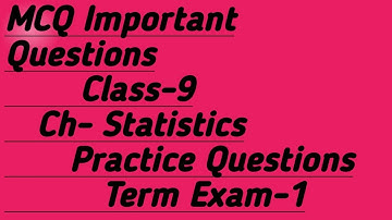 Class-9,MCQ Important Questions|Ch-14, (Statistics)|Term-1 Exam|Practice questions