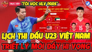 🔴Lịch Thi Đấu U23 VN, HLV Hoàng Anh Tuấn Và Triết Lý Mới Của U23 Việt Nam: Học Tập Thầy Park