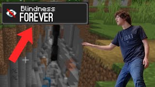 Minecraft But I Always Have Blindness