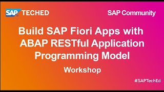 Build SAP Fiori Apps with ABAP RESTful Application Programming Model | SAP TechEd for SAP Community