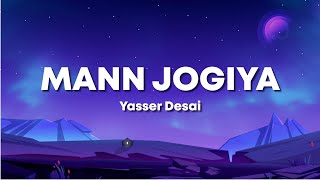 MANN JOGIYA - Yasser Desai & Neil Bhatt & Aishwarya Sharma & New Hindi Song 2022 (Lyrics) 🎶