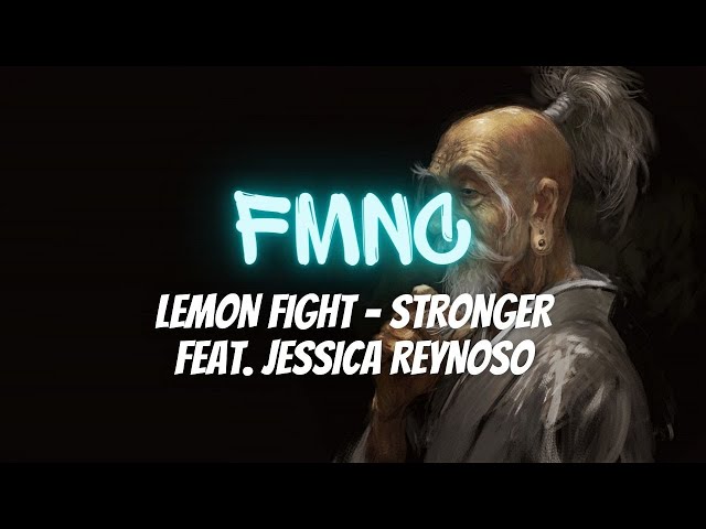 LEMON FIGHT - STRONGER (FEAT. JESSICA REYNOSO) | (FREE MUSIC NO COPYRIGHT) class=