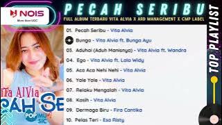 Full Album Vita Alvia Terbaru - Pecah Seribu - Bunga  - Aduhai (Aduh Manisnya) - Ego