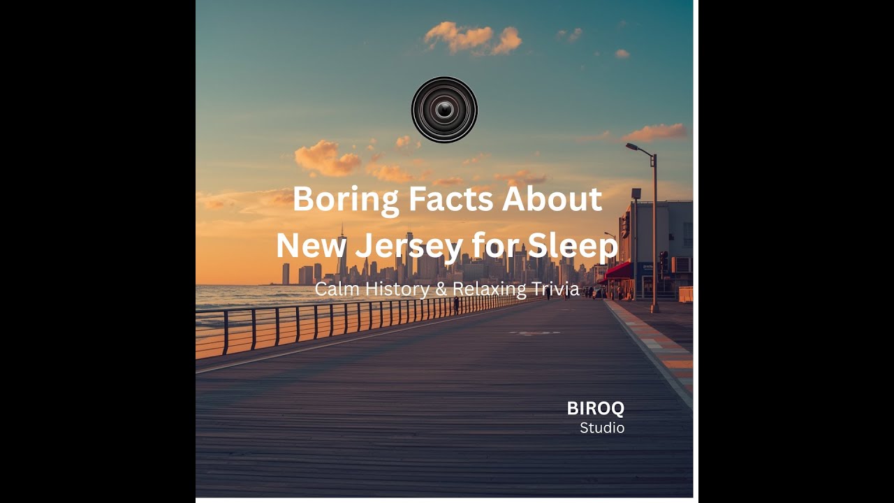 Boring Facts About New Jersey for Sleep | Calm History & Relaxing Trivia