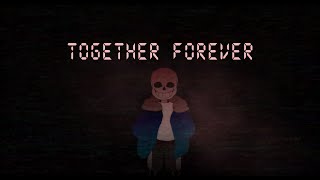 VHS Sans: Phase 1 - [Together Forever] (Now You'll Never Leave Cover)