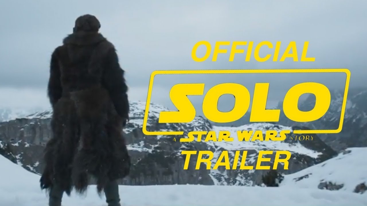 Solo: A Star Wars Story - Official Trailer