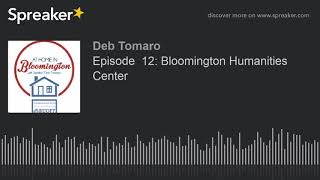 Episode  12: Bloomington Humanities Center screenshot 3