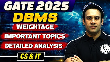 GATE 2025 | DBMS | Weightage | Important Topics | Detailed Analysis | CS & IT | Complete Details