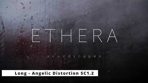 Ethera Soundscapes 2.0 meets Unify and Davinci Resolve Patch: Long - Angelic Distortion SC1.2
