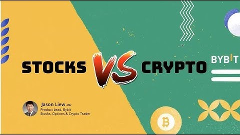 Stocks vs Crypto - NUS Fintech Society 2022 Industry Workshop