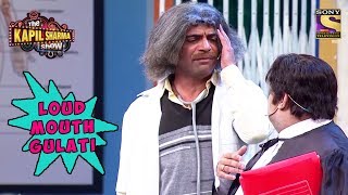 Gulati Has A Loud Mouth - The Kapil Sharma Show