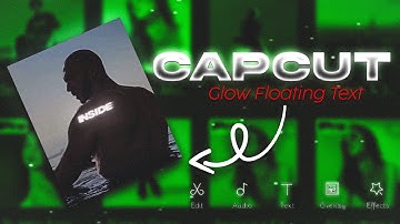 How to make glow Floating Text on Capcut | Full Tutorial