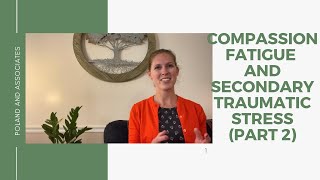 Compassion Fatigue and Secondary Traumatic Stress During Covid-19 (Part 2)