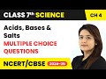 Acids, Bases and Salts - Multiple Choice Questions | Class 7 Science Chapter 4 | CBSE 2024-25