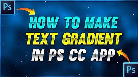 how to make text  gradient in PS CC appMake this text on android how to make glowing text on ps cc