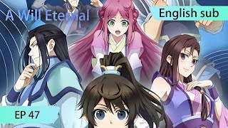 ENG SUB | A Will Eternal [EP47]