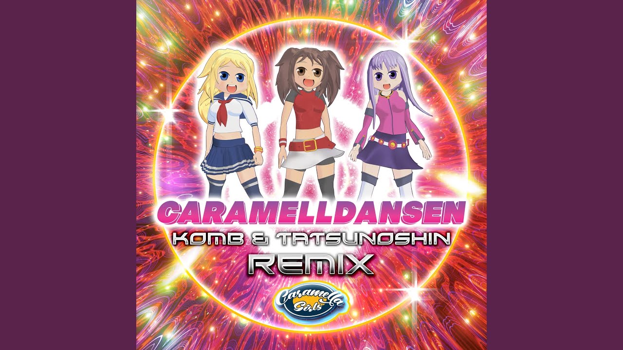 Caramelldansen Komb & Tatsunoshin Extended Mix YouTube