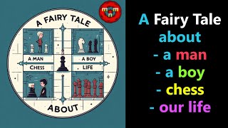 A Short Tender Fairy Tale about a Man, a Boy, Chess and Life. Sottotitoli e Descrizione in italiano.