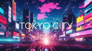 TOKYO CITY  Synthwave, Retrowave Mix