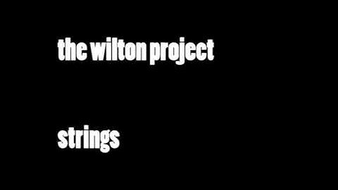 The Wilton Project - Strings