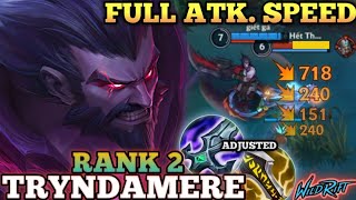 TRYNDAMERE FULL ATTACK SPEED IS SCARY! BEST BUILD - TOP 2 GLOBAL TRYNDAMERE BY Giết gà - WILD RIFT