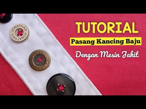  Cara  Memasang  Kancing Baju  Dengan Mesin Jahit YouTube