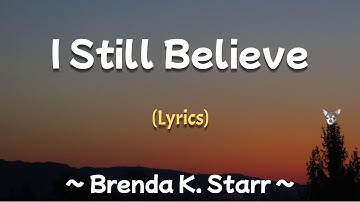 Thumbnail of I Still Believe (Lyrics) ~ Brenda K. Starr
