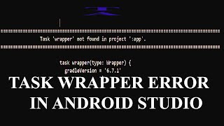 Task 'wrapper' not found project ':app'. Android Studio | Task Wrapper Error - YouTube