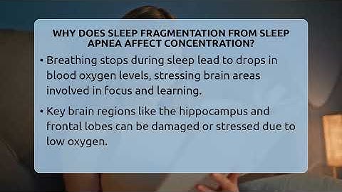 Why Does Sleep Fragmentation From Sleep Apnea Affect Concentration? - Sleep Apnea Support Network