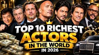 TOP 10 RICHEST ACTORS IN THE WORLD 2026 💰 | Their Insane Net Worths Revealed!