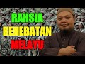 Rahsia Kehebatan Melayu : Ustaz Zulkifli Ahmad