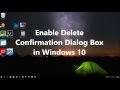Enable Delete Confirmation Dialog Box in Windows 10
