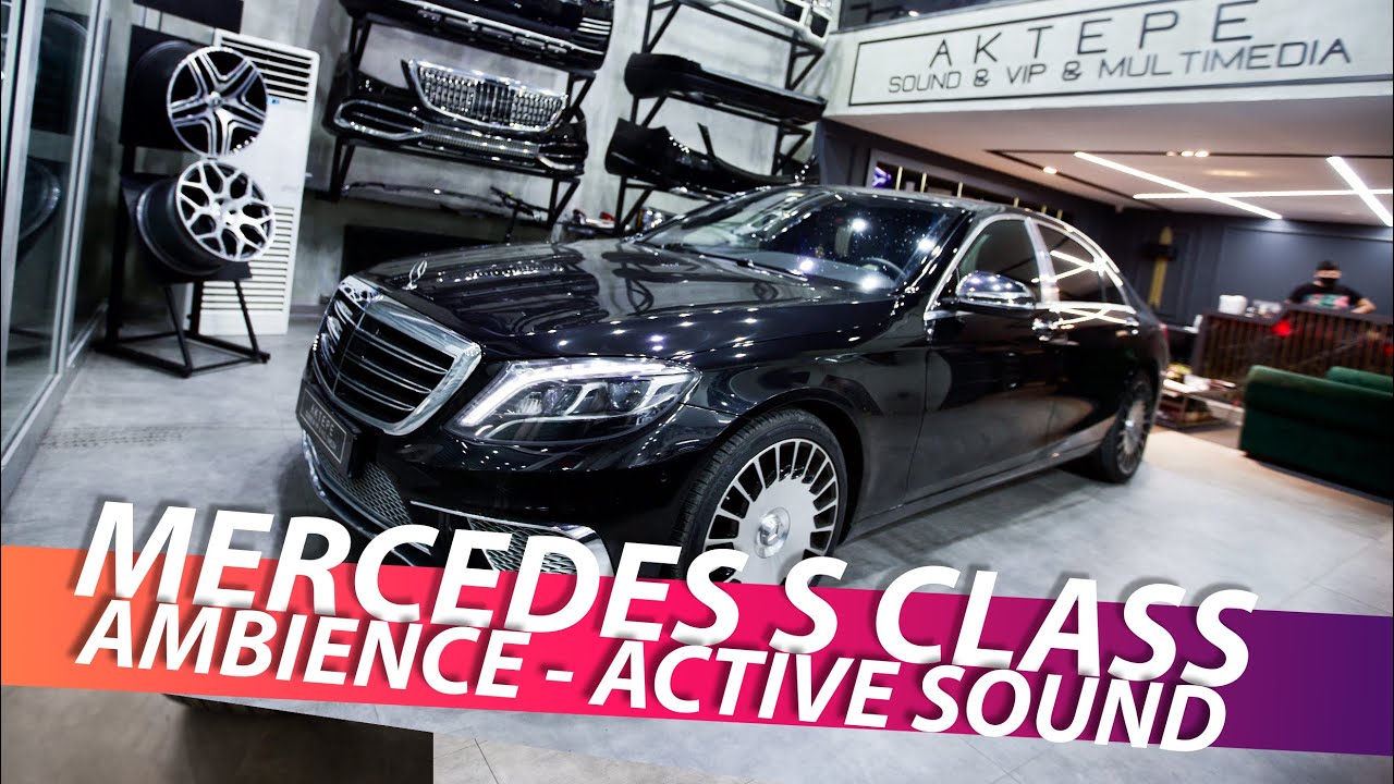 MERCEDES S CLASS - AMBIENCE  - ACTIVE SOUND