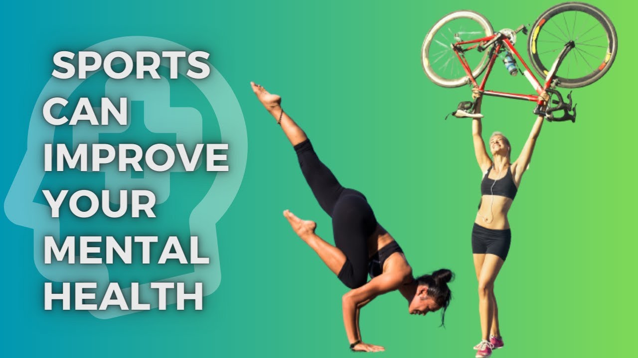 discover-how-sports-can-improve-your-mental-health-youtube