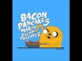 Troskot - Adventure Time Bacon Pancakes (dubstep/hardstyle remix)