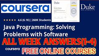 JAVA PROGRAMMING: SOLVING PROBLEMS WITH SOFTWARE || COURSERA ALL WEEK ANSWER(1-4)....