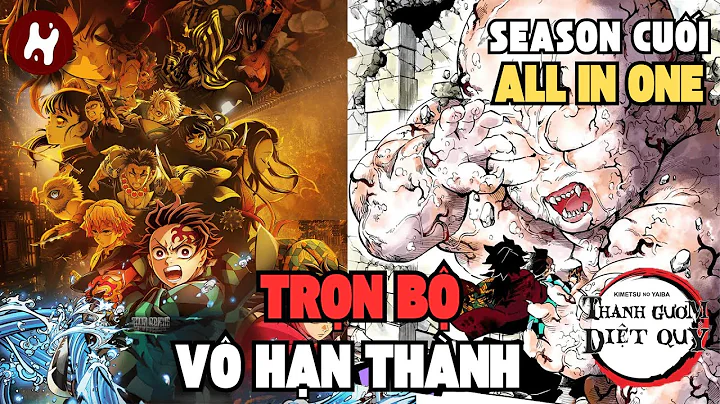 THANH GƯƠM DIỆT QUỶ VÔ HẠN THÀNH FULL | VÔ HẠN THÀNH MOVIE | THANH GƯƠM DIỆT QUỶ PHẦN CUỐI CÙNG